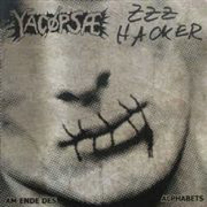 YACOPSAE/ZZZ HACKER - Am Ende Des Alphabets