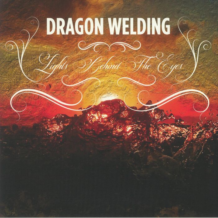 DRAGON WELDING - Lights Behind The Eyes