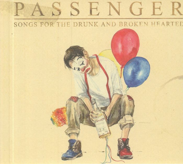 PASSENGER - Songs For The Drunk & Broken Hearted (Deluxe Edition)