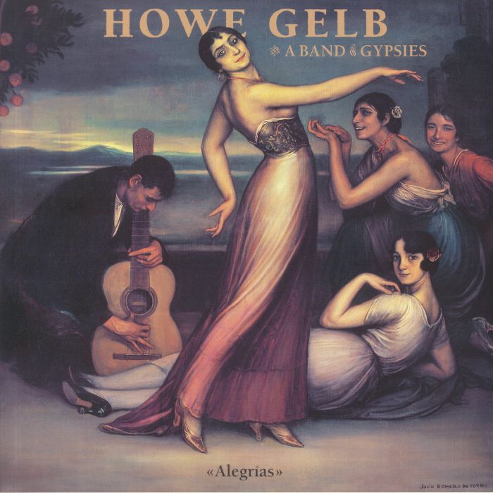 GELB, Howe/A BAND OF GYPSIES - Alegrias (10th Anniversary Edition)
