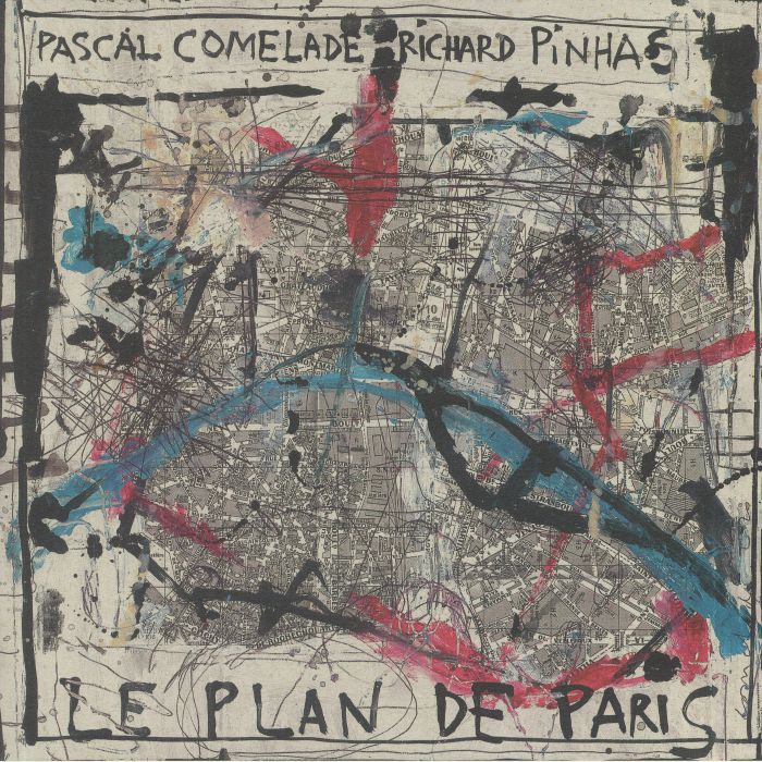 COMELADE, Pascal/RICHARD PINHAS - Le Plan De Paris