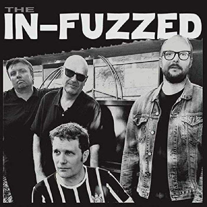 IN FUZZED, The - The In Fuzzed
