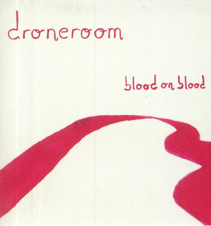 DRONEROOM - Blood On Blood