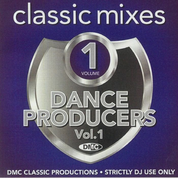 VARIOUS - DMC Classic Mixes Dance Producers Vol 1 (Strictly DJ Only)