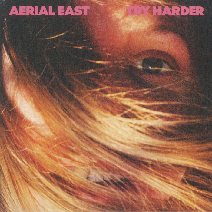 AERIAL EAST - Try Harder