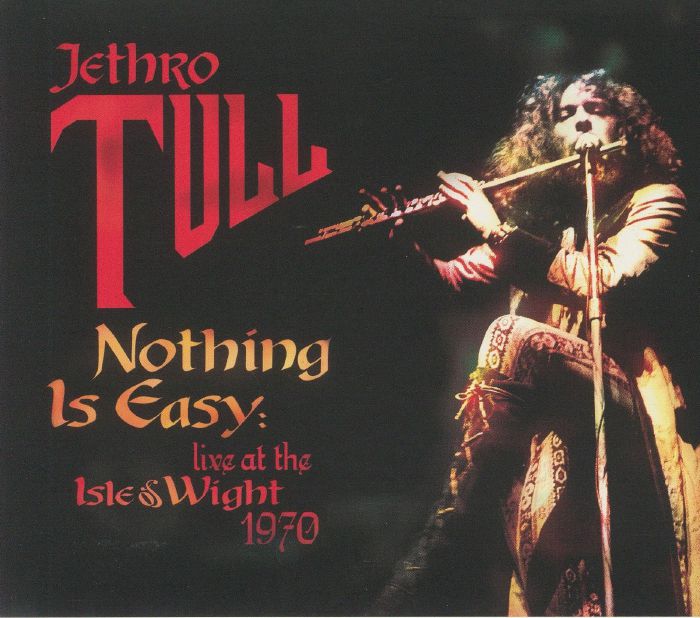 JETHRO TULL - Nothing Is Easy: Live At The Isle Of Wight 1970 (reissue)