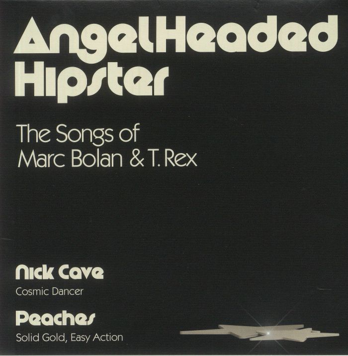 CAVE, Nick/PEACHES - AngelHeaded Hipster: The Songs Of Marc Bolan & T Rex