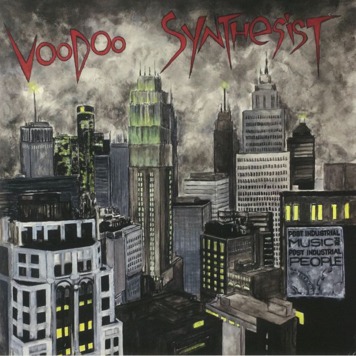 VOODOO SYNTHESIST - Post Industrial Music For Post Industrial People