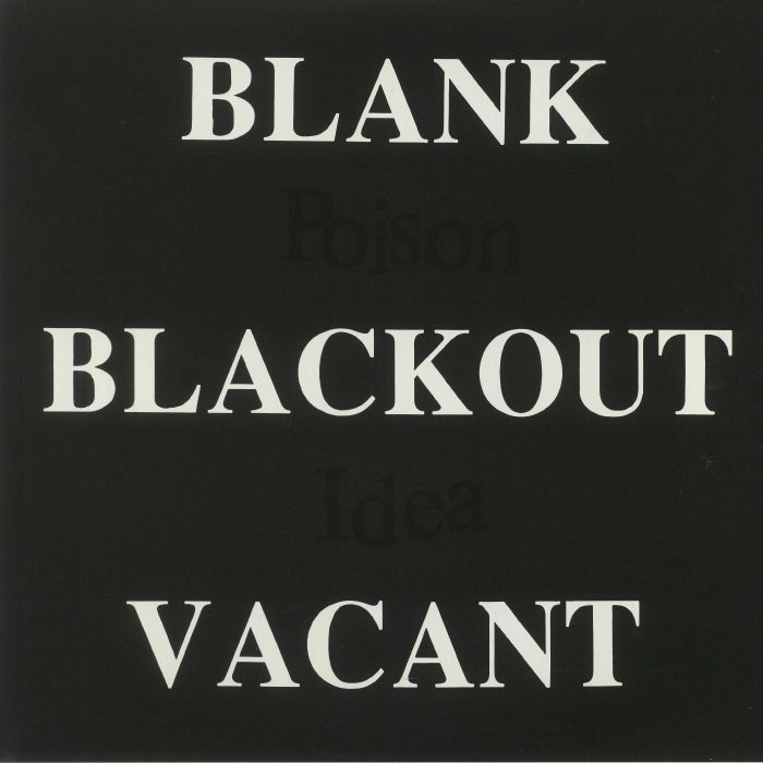 POISON IDEA - Blank Blackout Vacant (reissue)