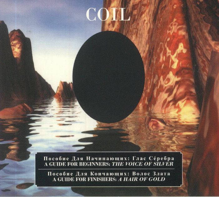 COIL - A Guide For Beginners: The Voice Of Silver/A Guide For Finishers: A Hair Of Gold