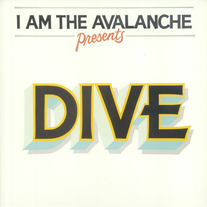 I AM THE AVALANCHE - Dive