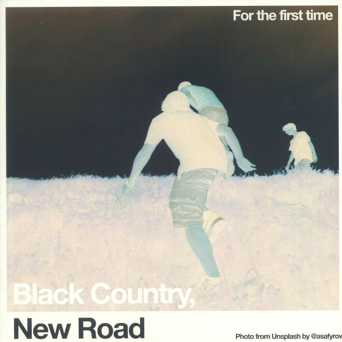BLACK COUNTRY NEW ROAD - For The First Time