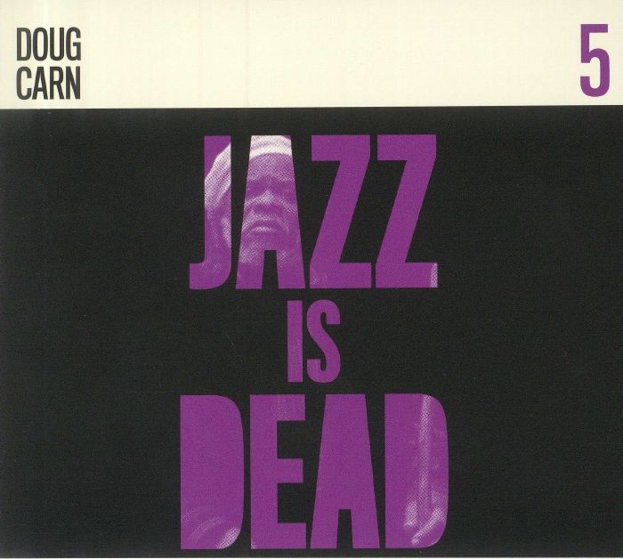 CARN, Doug/ADRIAN YOUNGE/ALI SHADEED MUHAMMAD - Jazz Is Dead 5