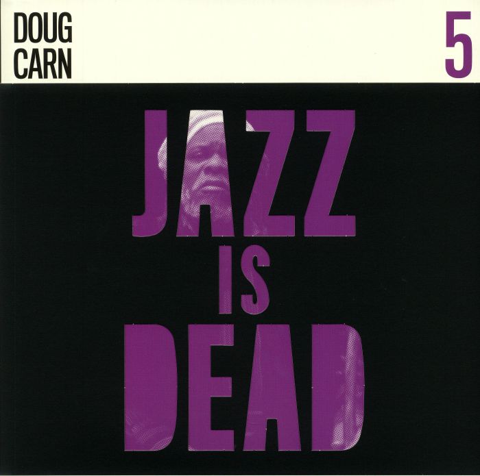 CARN, Doug/ADRIAN YOUNGE/ALI SHAHEED MUHAMMAD - Jazz Is Dead 5