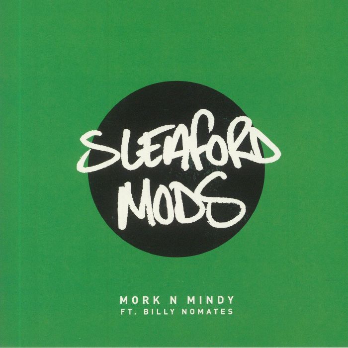 SLEAFORD MODS - Mork N Mindy