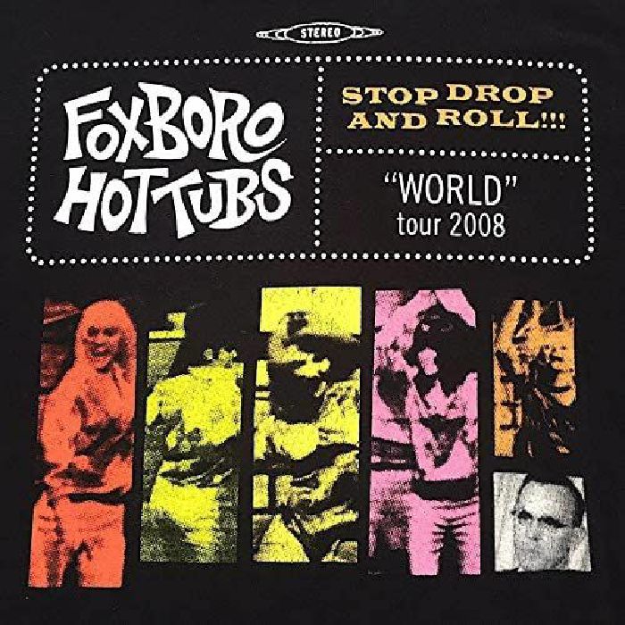 FOXBORO HOT TUBS - Stop Drop & Roll!!!