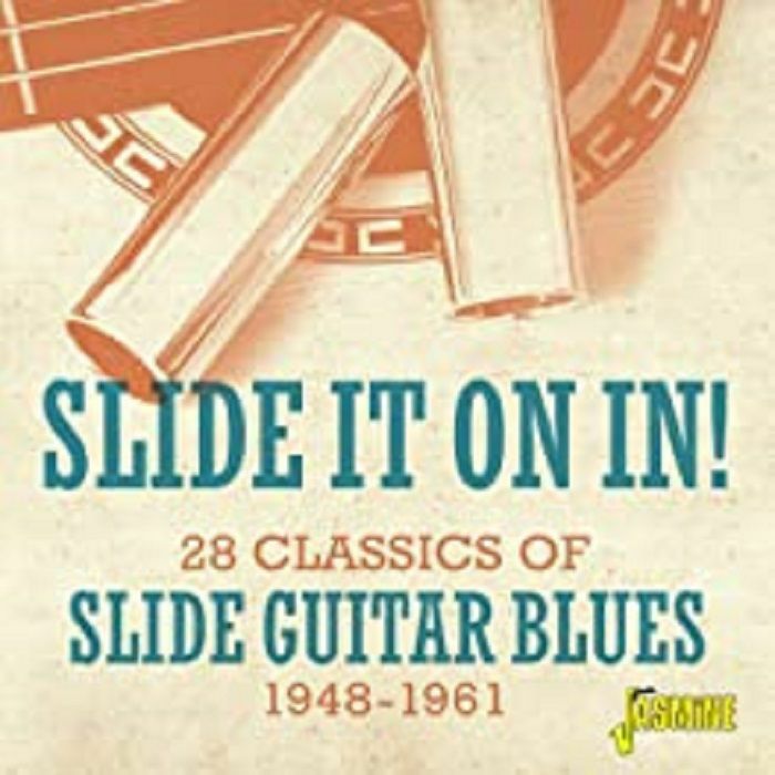 VARIOUS - Slide It On In: 28 Classics Of Slide Guitar Blues 1948-1961