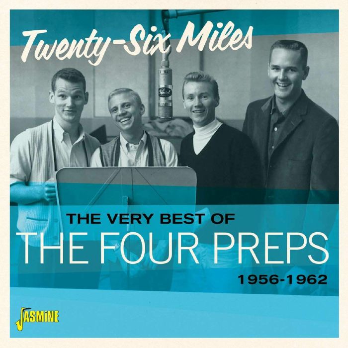 FOUR PREPS, The - The Very Best Of The Four Preps: Twenty Six Miles 1956-1962