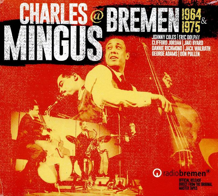 MINGUS, Charles - Mingus At Bremen 1964 & 1975