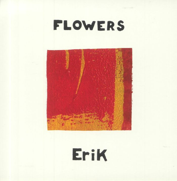 FLOWERS - Erik