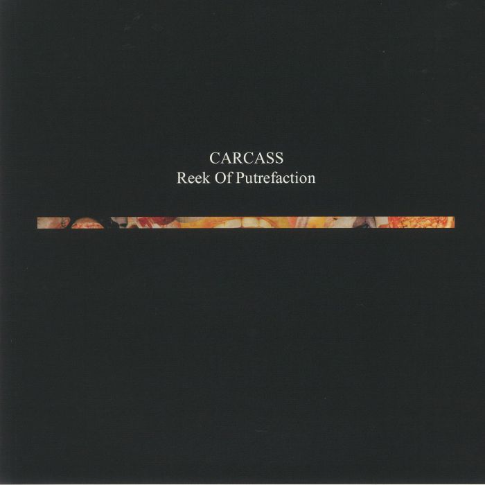 CARCASS - Reek Of Putrifaction (reissue)