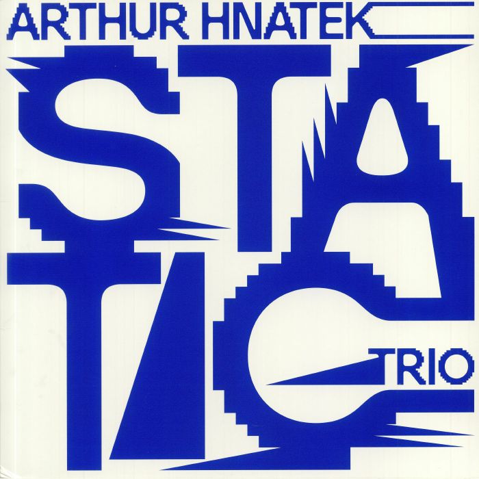 ARTHUR HNATEK TRIO - Static