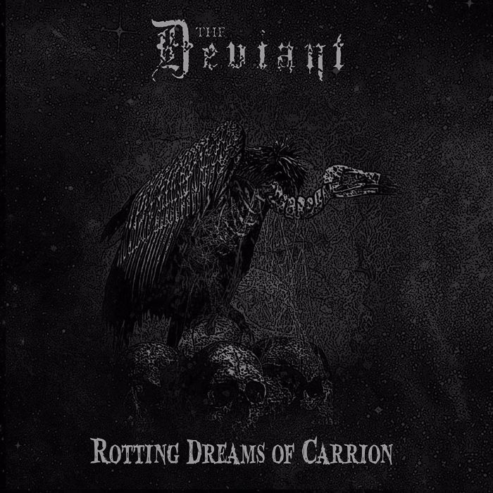 DEVIANT, The - Rotting Dreams Of Carrion