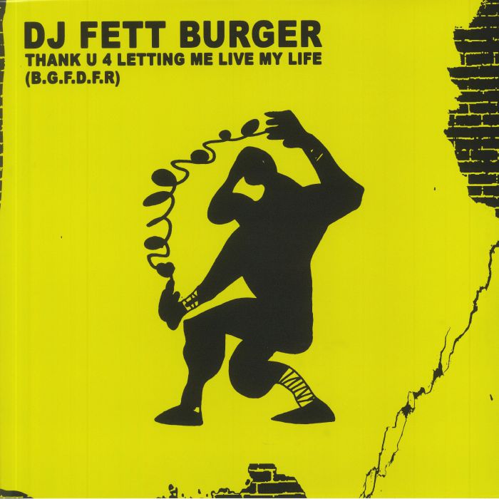 DJ FETT BURGER - Thank U 4 Letting Me Live My Life (BGFDFR)