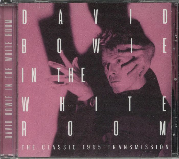BOWIE, David - In The White Room: The Classic 1995 Transmission