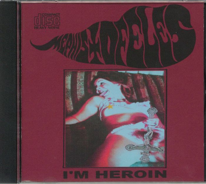 MEPHISTOFELES - I'm Heroin