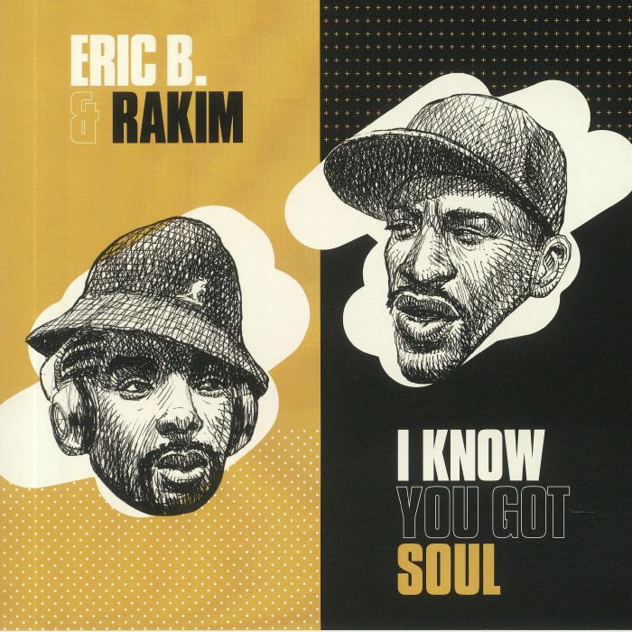 ERIK B & RAKIM - I Know You Got Soul