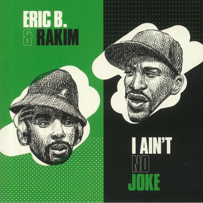 ERIC B & RAKIM - I Ain't No Joke