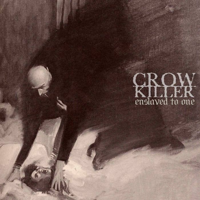 CROW KILLER - Enslaved To One