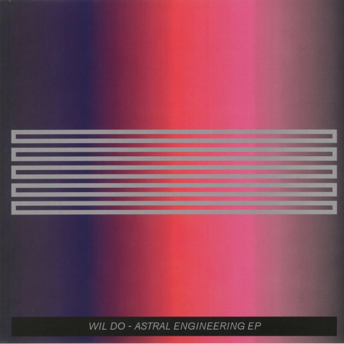 WIL DO - Astral Engineering EP