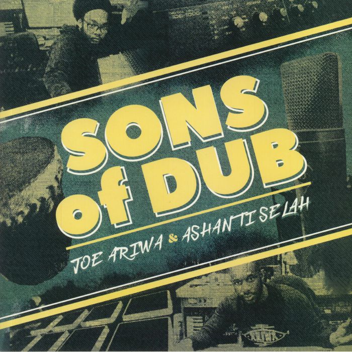 ARIWA, Joe/ASHANTI SELAH - Sons Of Dub
