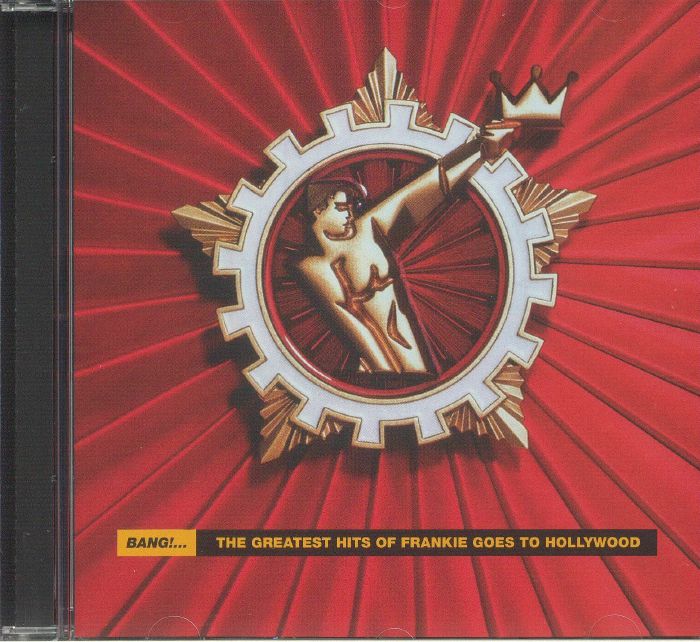 FRANKIE GOES TO HOLLYWOOD - Bang! The Greatest Hits Of Frankie Goes To Hollywood