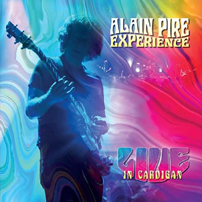 ALAIN PIRE EXPERIENCE - Live In Cardigan