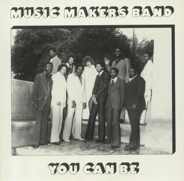 MUSIC MAKERS BAND - You Can Be