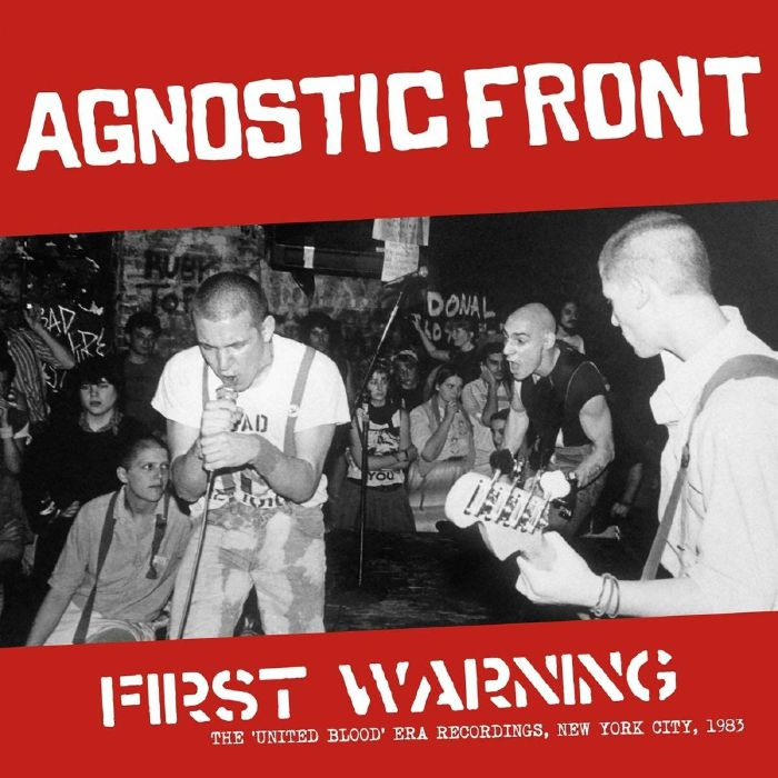 AGNOSTIC FRONT - First Warning: The United Blood Era Recordings New York City 83