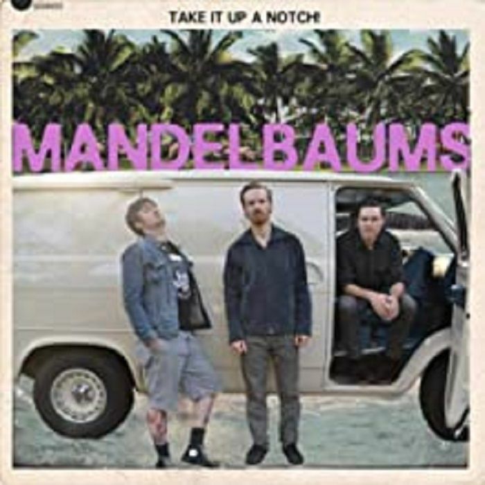 MANDELBAUMS - Take It Up A Notch!