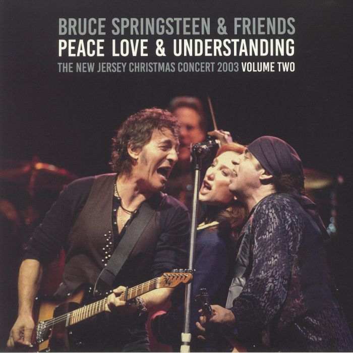 SPRINGSTEEN, Bruce/VARIOUS - Peace Love & Understanding: The New Jersey Christmas Concert 2003 Volume Two