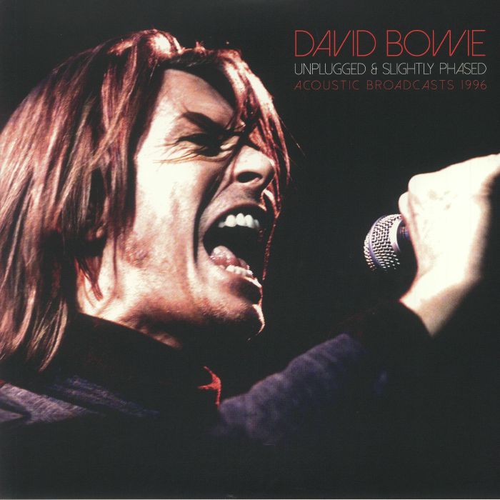 BOWIE, David - Unplugged & Slightly Phased: Acoustic Broadcasts 1996