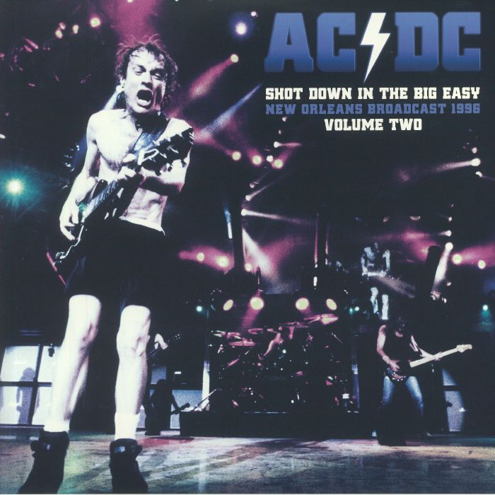 AC/DC - Shot Down In The Big Easy: New Orleans Broadcast 1996 Volume Two