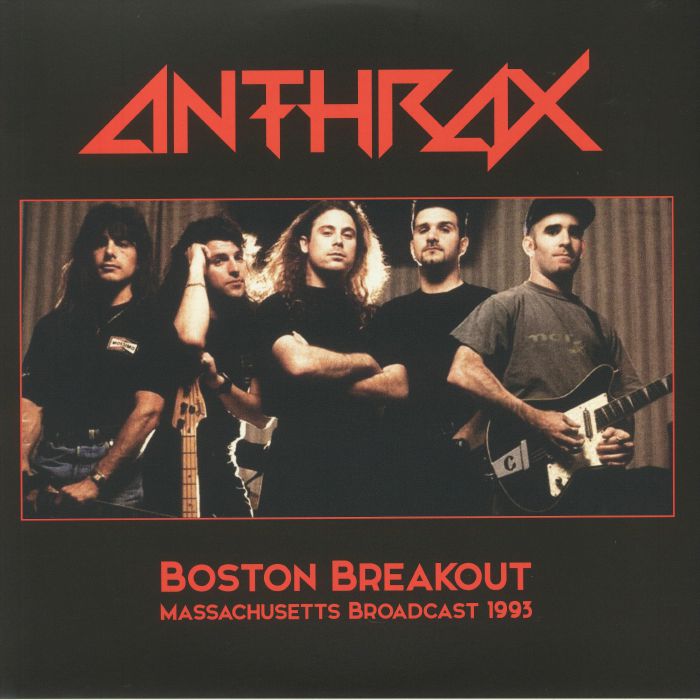 ANTHRAX - Boston Breakout: Massachusetts Broadcast 1993