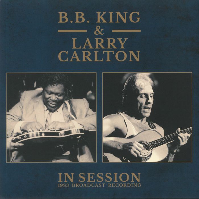 BB KING/LARRY CARLTON - In Session: 1983 Broadcast Recording