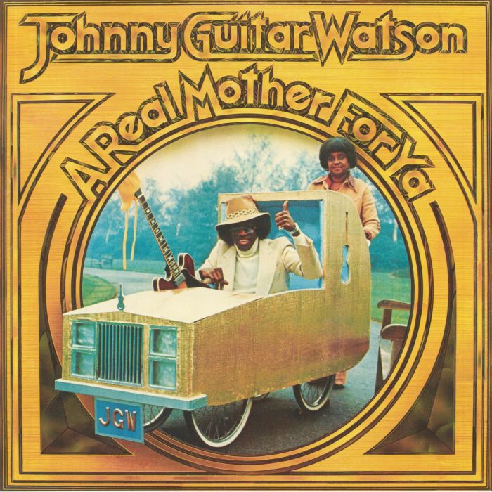 WATSON, Johnny Guitar - A Real Mother For Ya