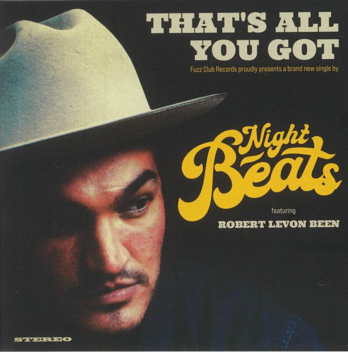 NIGHT BEATS feat ROBERT LEVON BEEN - That's All You Got