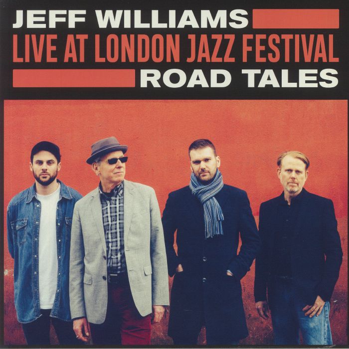 WILLIAMS, Jeff - Live At London Jazz Festival: Road Tales