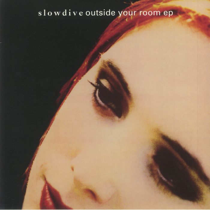 SLOWDIVE - Outside Your Room EP