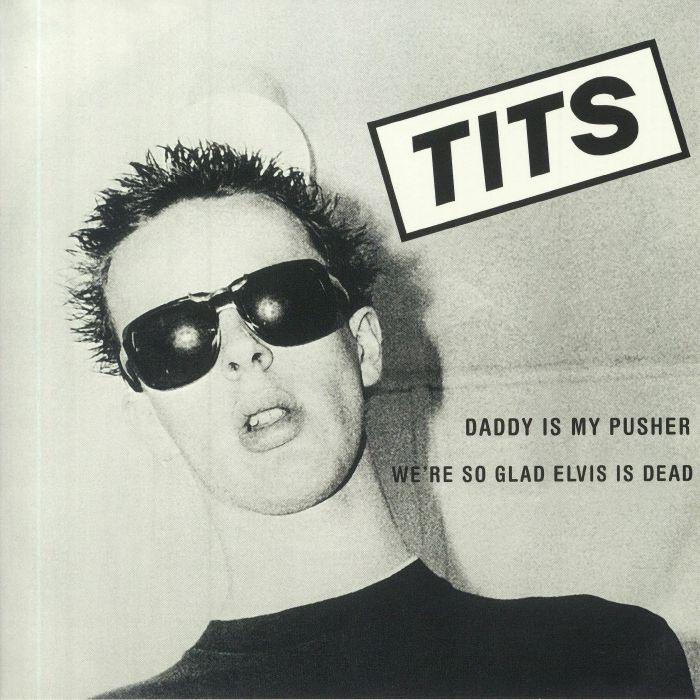 TITS - Daddy Is My Pusher